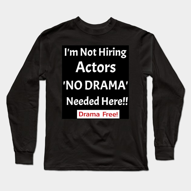 No Time For Difficult People Long Sleeve T-Shirt by Black Expressions